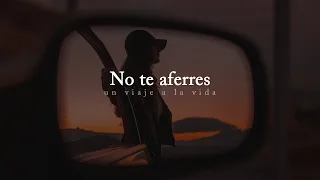 Autoestima | No te aferres a nada ni nadie.