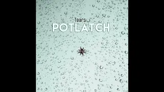 Potlatch - Tears - 01 Tears #lofichill #chillbeats #chillout #lounge