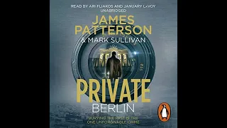 Private #5 Private Berlin, Part 1, By James Patterson, Mark T. Sullivan