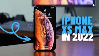 iPhone XS Max In 2022! (Still Worth It?)