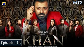 Khan Episode 14 | Nauman Ijaz | Aijaz Aslam | Shaista Lodhi