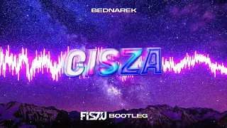 BEDNAREK - CISZA (FISZU BOOTLEG 2023)