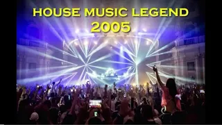 HOUSE MUSIC LEGEND 2005