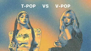 T-POP vs V-POP (Female Artist Edition)