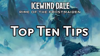 My Top Ten Tips for Running Icewind Dale Rime of the Frostmaiden