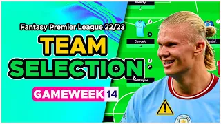 My FPL GAMEWEEK 14 TEAM SELECTION | Haaland Out ? | Fantasy Premier League Tips 22/23