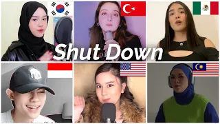 Who sang it better: Shut Down ( south korea, turkey, mexico, indonesia, us, malaysia ) Blackpink