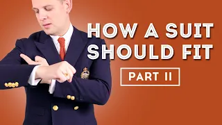 How A Suit Should Fit II - Secrets About Suits Nobody Talks About
