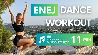 TANECZNY TRENING - ENEJ | Lili, Ostatni Raz, Skrzydlate Ręce!  Dance trening cardio.