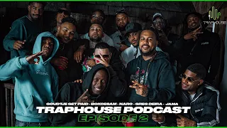 TRAPHOUSE 🏠 PODCAST met Bokoesam, Naroedd, Greg Deira en Jamairo