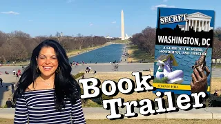 "Secret Washington, DC: A Guide to the Weird, Wonderful and Obscure" by JoAnn Hill - Book Trailer