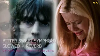 The Verve - Bitter Sweet Symphony (Slowed) Cruel Intentions Movie & Music Custom Video (V3 Alt)