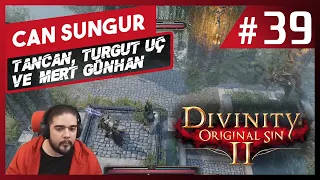 Can Sungur - Divinity Original Sin 2 w Tancan, Turgut Uç, Mert Günhan · Bölüm 39