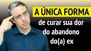 Eu vou revelar a única forma de curar sua dor por ter sido abandonado(a) pelo(a) ex