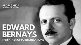 Edward Bernays - Watch How One Man Rebranded Propaganda As Public Relations! | DocuBay