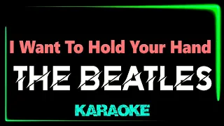 The Beatles - I Want To Hold Your Hand - KARAOKE