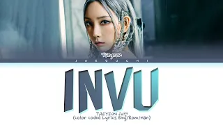 TAEYEON 'INVU' Lyrics (태연 INVU 가사) (Color Coded Lyrics)