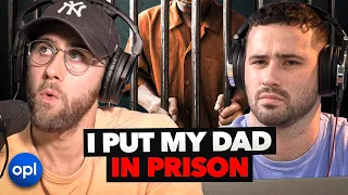 I Put My Own Dad In Prison
