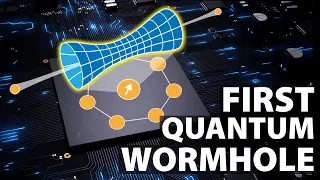 The Worlds First Wormhole or Quantum Hype?