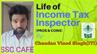 Life of an Income Tax Inspector, Salary, Job profile and Career growth- by Chandan Vinod Singh(ITI)