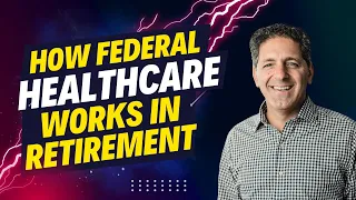 How Federal Health Insurance (FEHB) & Medicare Part B Work in Retirement