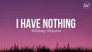 Whitney Houston - I Have Nothing [Lyrics]