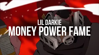 LIL DARKIE - MONEY POWER FAME (LYRICS)