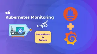 Kubernetes Monitoring with Prometheus and Grafana