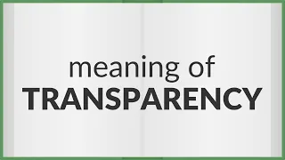 Transparency | meaning of Transparency