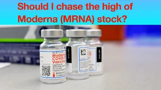 Should I chase the high of Moderna (MRNA) stock?