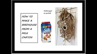 MAKE A BIRDHOUSE FROM A MILK CARTON, Jute and burlap Birdhouse, Milk Carton bird house, Easy crafts