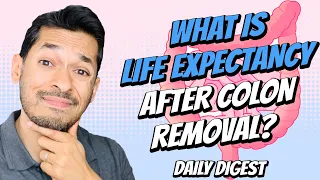 What Is Life Expectancy After Colon Removal?
