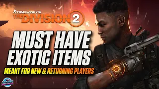 MUST HAVE EXOTIC WEAPONS & GEAR! - The Division 2 - Best Way To Farm Exotics - Farm These Items