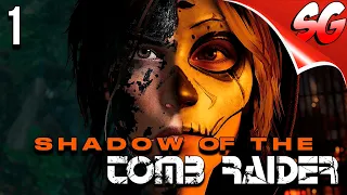 Shadow of the Tomb Raider ➤ Прохождение Без Комментариев ➤ Начало #1