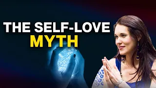 Debunking The Self-Love Myth - Teal Swan