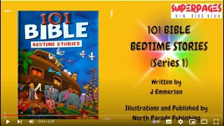 "101 Bible Bedtime Stories (Series 1)" / Read-aloud stories for and by kids/SUPERPAGES/Story No. 24