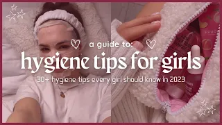 hygiene tips every girl should know in 2023 !! ⭐️