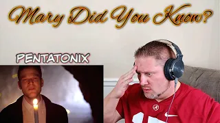 Mary, Did You Know? - Pentatonix REACTION