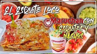 El Esquite loco con Sopa Maruchan. Nachos y Doritos || NoLeCambies