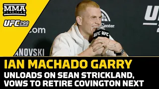 Ian Machado Garry Unloads On Sean Strickland: 'He’s Never Going To Be Relevant Again!' | UFC 298