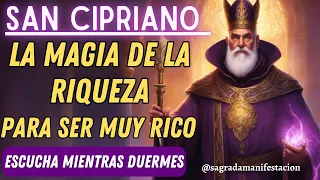 DECRETOS PODEROSOS DE SAN CIPRIANO💫LA MAGIA DE LA RIQUEZA PARA SER MUY RICO ESTA NOCHE🌟CONFÍA💸💫💰