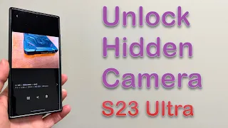 Galaxy S23 Ultra: How To Activate Samsung's Hidden Camera For Better Photos!