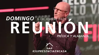 🔴 Reunión Domingo 🌎🌍🌏 (Prédica y Alabanza) - 6 Diciembre 2020 | El Lugar de Su Presencia