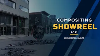 VFX COMPOSITING SHOWREEL 2021 | by Mrigank Shekhar Mahato