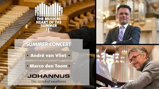 Johannus Summer Concert #4: André van Vliet & Marco den Toom