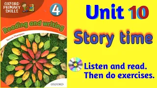 Oxford Primary Skills Reading and Writing 4 Unit 10 Story Time (with audio and exercises)