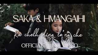 SAKA & HMANGAIHI - KA CHELH DING LO'NG CHE | OFFICIAL MUSIC VIDEO |