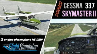 MSFS2020 • Cessna 337 Skymaster II • by Carenado • обзор самолёта • $$$ payware plane review • L2P