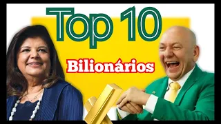 TOP 10 PESSOAS MAIS RICAS DO BRASIL - 10 BILIONÁRIOS DA LISTA DA FORBES  (ATUALIZADO)