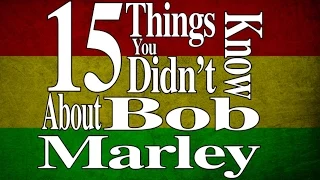 15 Things You Didn’t Know About Bob Marley